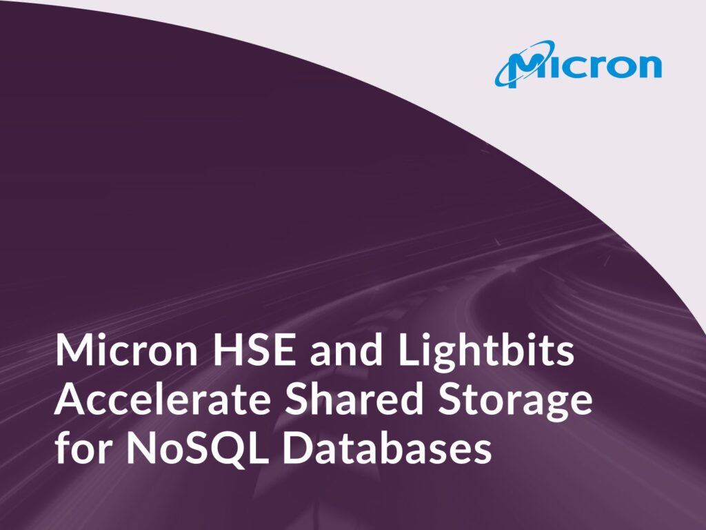 Micron HSE and Lightbits Accelerate Shared Storage for NoSQL Databases