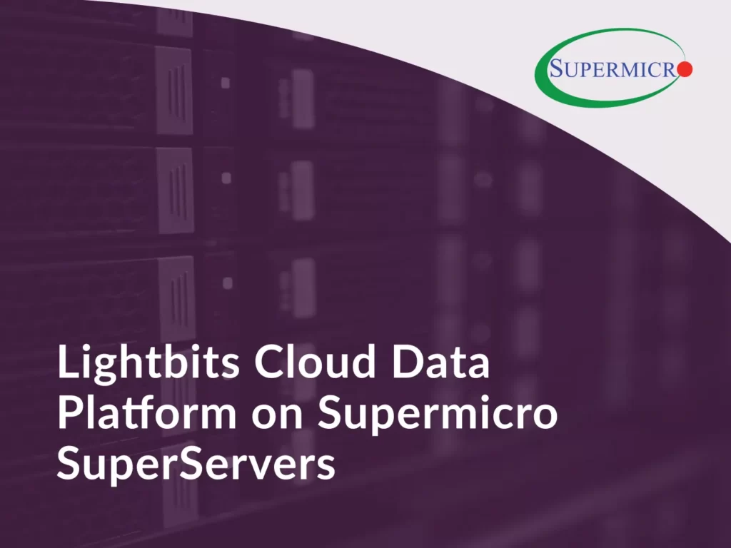 Lightbits Cloud Data Platform with Supermicro SuperServers