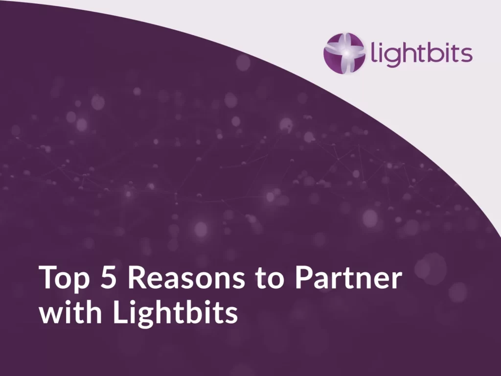 Top 5 Reasons to Partner with Lightbits