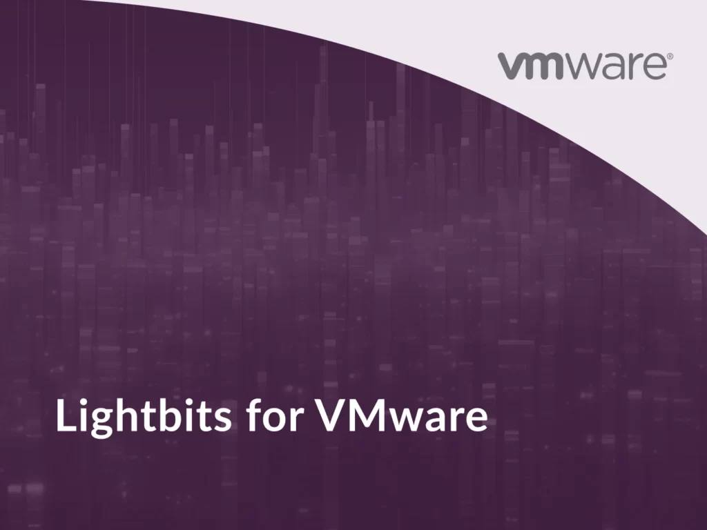 Supercharging Your VMware Environment with Lightbits NVME®/TCP storage